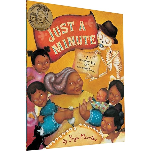 Just a Minute: A Trickster Tale and Counting Book: Morales
